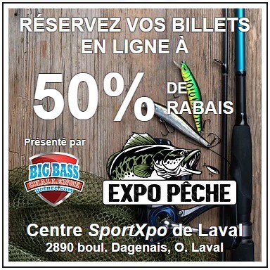 Expo Pêche - Big Bass Québec - Laval